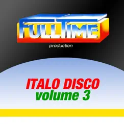 Fulltime Production: Italo Disco, Vol. 3 by Various Artists album reviews, ratings, credits