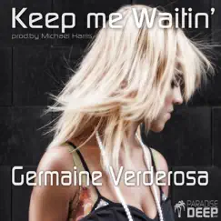 Keep Me Waitin' (Video Tech Mix) Song Lyrics