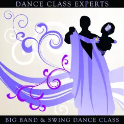 Big Band & Swing Dance Class: 50 Classics of the Swing Jazz Era by Dance Class Experts album reviews, ratings, credits