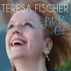 Let It Go by Teresa Fischer album reviews, ratings, credits