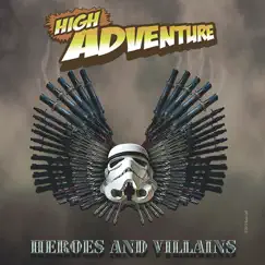 Heroes and Villains by High Adventure album reviews, ratings, credits