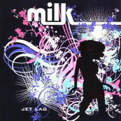 Jet Lag by Milk album reviews, ratings, credits