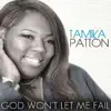 God Won't Let Me Fail - Single album lyrics, reviews, download