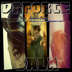 Bala (On Top) [feat. Spoilt Child] [Rub a Dub Mix] - Single by Daforce album reviews, ratings, credits