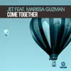 Come Together (feat. Marissa Guzman) - Single album lyrics, reviews, download