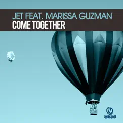 Come Together (feat. Marissa Guzman) - Single by Jet album reviews, ratings, credits