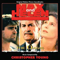 Max and Helen - The Oasis (Original Motion Picture Soundtrack) by Christopher Young album reviews, ratings, credits