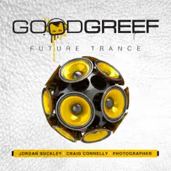 Goodgreef Future Trance by Jordan Suckley, Craig Connelly & Photographer album reviews, ratings, credits