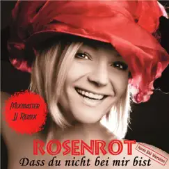 Dass du nicht bei mir bist (Mixmaster JJ Remix) [Après Ski Version] - Single by Rosenrot album reviews, ratings, credits