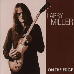 On the Edge by Larry Miller album reviews, ratings, credits