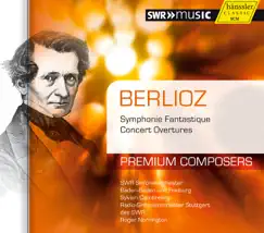 Berlioz: Symphonie Fantastique - Concert Overtures by Sylvain Cambreling, South West German Radio Symphony Orchestra, Baden-Baden and Freiburg, Sir Roger Norrington & Stuttgart Radio Symphony Orchestra album reviews, ratings, credits