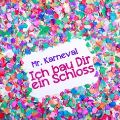 Ich bau Dir ein Schloss - Single by Mr. Karneval album reviews, ratings, credits