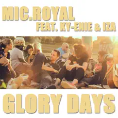 Glory Days (feat. Ky-Enie & IZA) Song Lyrics
