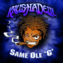 Same Ole' G - EP by Krushadelic album reviews, ratings, credits