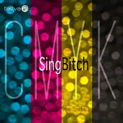 Sing Bitch - EP by Cmyk album reviews, ratings, credits