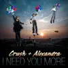 I Need You More - Single album lyrics, reviews, download