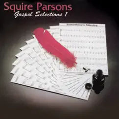 Gospel Selections I by Squire Parsons album reviews, ratings, credits