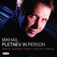 Pletnev in Person by Mikhail Pletnev album reviews, ratings, credits