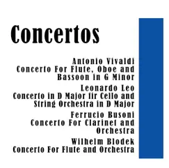 Antonio Vivaldi, Leonardo Leo, Ferrucio Busoni & Wilhelm Blodek: Concertos by Scarlatti Orchestra Di Napoli, Czech Philharmonic Orchestra, Giovanni Sisillo, Franco Caracciolo, Karel Hanzl, Václav Smetáček, Giuseppe Peloso, Francesco Ranzani & Unknown Orchestra album reviews, ratings, credits