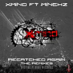 Recatched Again - The Remixes (feat. Minckz) by X-Mind album reviews, ratings, credits