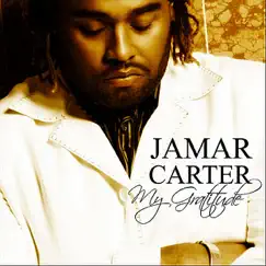 My Gratitude by Jamar Carter album reviews, ratings, credits