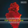 Messiaen: For The End Of Time album lyrics, reviews, download