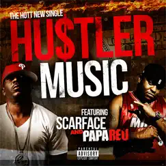Hustler Music (feat. Scarface) - Single by Papa Reu album reviews, ratings, credits