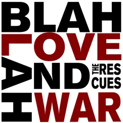 Blah Blah Love and War by The Rescues album reviews, ratings, credits