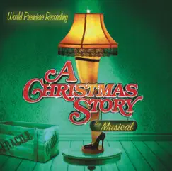 A Christmas Story: The Musical (Original 2012 Broadway Cast) by Benj Pasek & Justin Paul album reviews, ratings, credits