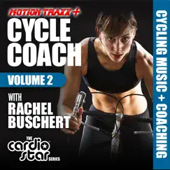 Cycle Coach, Vol. 2: Indoor Cycling Workout (Cycling Music + Coaching by Rachel Buschert Vaziralli) by Deekron & Motion Traxx Workout Music album reviews, ratings, credits