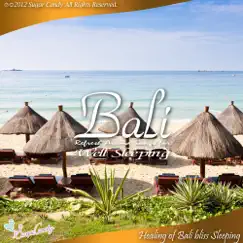Healing Resort Bali - Refreshing By Good Night's Sleep by RELAX WORLD album reviews, ratings, credits