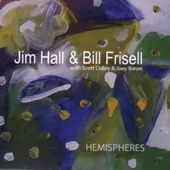 Hemispheres by Jim Hall & Bill Frisell album reviews, ratings, credits