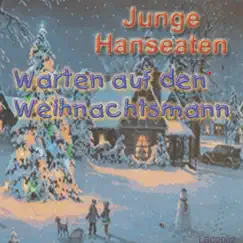 Warten auf den Weihnachtsmann by Junge Hanseaten album reviews, ratings, credits