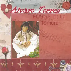 El Ángel de la Ternura by Álvaro Torres album reviews, ratings, credits