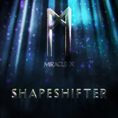 Shapeshifter - Single by MirAcLe X album reviews, ratings, credits