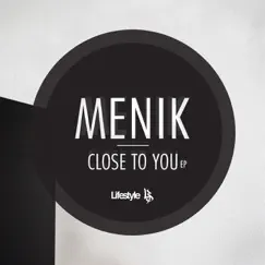Close To You - EP by Menik album reviews, ratings, credits