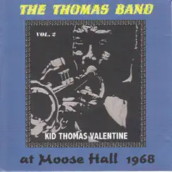 The Thomas Band at Moose Hall 1968, Vol. 2 (feat. Manny Paul, Louis Nelson, Charlie Hamilton, Joseph 'T**t' Butler & Sammy Penn) by Kid Thomas Valentine album reviews, ratings, credits