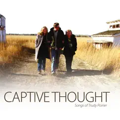 Songs of Trudy Poirier by Captive Thought album reviews, ratings, credits