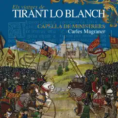Els Viatges de Tirant lo Blanch by Capella De Ministrers & Carles Magraner album reviews, ratings, credits