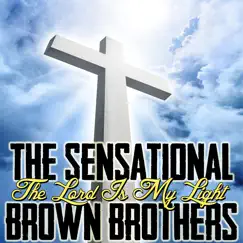 The Lord Is My Light by The Sensational Brown Brothers album reviews, ratings, credits
