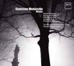 Moniuszko: Masses by Henryk Wojnarowski & Warsaw Philharmonic Choir album reviews, ratings, credits