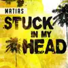 Stuck in My Head - Single album lyrics, reviews, download