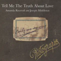 Tell Me the Truth About Love by Amanda Roocroft & Joseph Middleton album reviews, ratings, credits