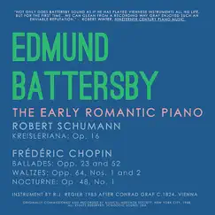THE EARLY ROMANTIC PIANO Schumann and Chopin by Edmund Battersby album reviews, ratings, credits