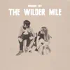 The Wilder Mile song lyrics