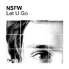 Let U Go - Single album lyrics, reviews, download