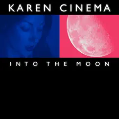 Into the Moon by Karen Cinema album reviews, ratings, credits
