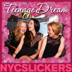 Teenage Dream - Single by NYCity Slickers album reviews, ratings, credits