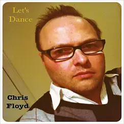 Let's Dance - Single by Chris Floyd album reviews, ratings, credits