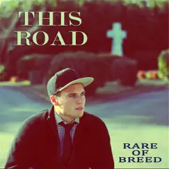 This Road by Rare of Breed album reviews, ratings, credits